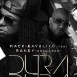 Mackieaveliko Ft. Randy Nota Loca - Dura Dura MP3