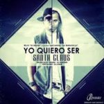 Ñejo Ft. Arcangel - Yo Quiero Ser Santa Claus MP3